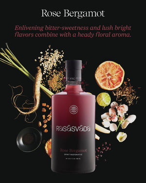 Rasāsvāda Rose Bergamot – A Restorative, Botanical Non-Alcoholic Spirit
